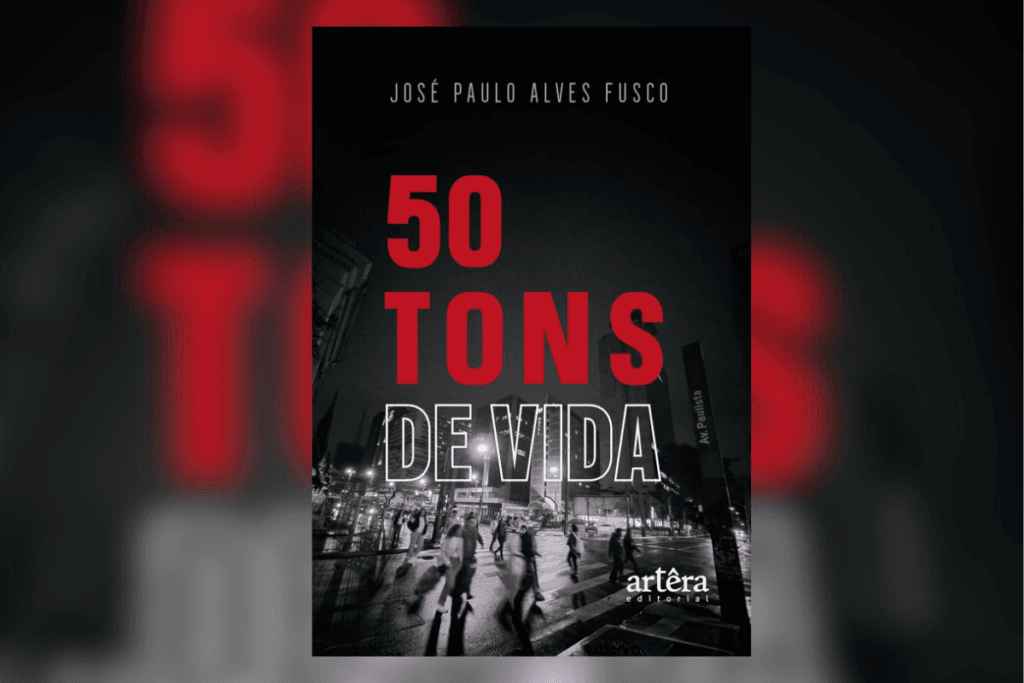 Capa do livro "50 Tons de Vida", de José Paulo Alves Fusco, com foto em preto e branco da Av. Paulista em dia de chuva, com destaque para o título em vermelho