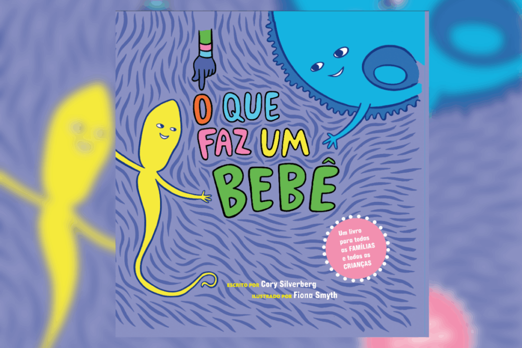 Capa do livro "O que faz um bebê", com a ilustração de espermatozoides coloridos em fundo roxo 